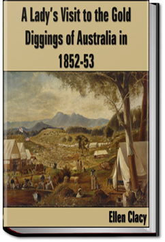 A Lady's Visit to the Gold Diggings of Australia | Ellen Clacy